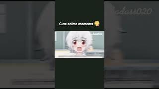 Cute anime moments 