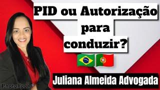 PID ou Autorização para conduzir?