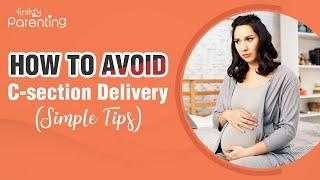 9 Tips to Avoid a Caesarean Delivery