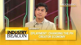 Industry Beacon Eplayment Changing the PH creator economy