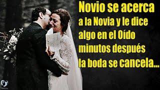 Novio se acerca a la Novia y le dice algo en el Oído  minutos después la boda se cancela…