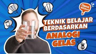 TEKNIK BELAJAR BERDASARKAN ANALOGI GELAS?