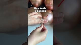 How to Tie Balloon 