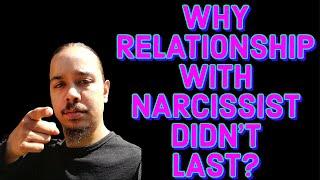 WHY RELATIONSHIP WITH NARCISSIST DIDNT LAST️