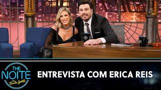 Entrevista com a jornalista Erica Reis  The Noite 050523