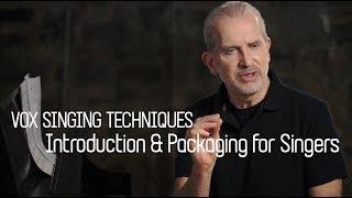 VOX SINGING TECHNIQUES - Introduction & Packaging for Singers