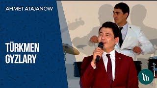 Ahmet Atajanow - Turkmen gyzlary  2019