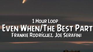 Frankie Rodríguez Joe Serafini - Even WhenThe Best Part {1 Hour Loop}HSMTMTS  Disney+