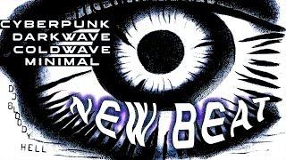 Cyberpunk New Beat Darkwave Minimal Synth Coldwave Playlist 2023