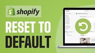 How To Reset Shopify Store To Default - Full Guide 2024