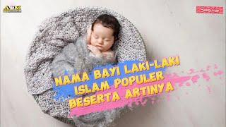 NAMA DAN  ARTI  BAYI LAKI-LAKI ISLAM POPULER