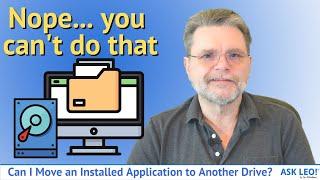 Can I Move an Installed Application to Another Drive?