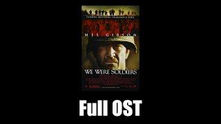 We Were Soldiers 2002 - Full Official Soundtrack