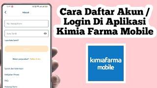 Cara Daftar Akun Di Aplikasi Kimia Farma Mobile  Cara Login Di Aplikasi Kimia Farma Mobile