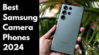 Top 5 Best Camera Samsung Phones 2024