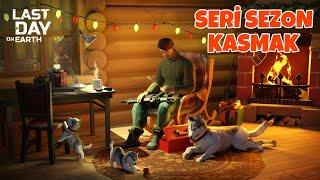 SERİ SEZON NASIL KASILIR - 1 GÜNDE SEZON BİTİRME TAKTİĞİ - LAST DAY ON EARTH SURVİVAL