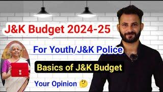 Jammu and Kashmir Budget  Youth and JKP ??? Basic Points  Budget 2024-25