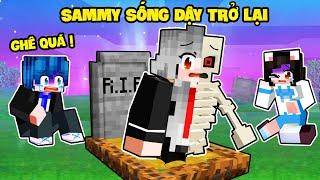 SAMMY HỒI SINH SỐNG DẬY TRỞ LẠI TRONG MINECRAFT