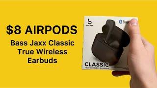 $8 Fake AirPods? Bass Jaxx Classic True Wireless Earbuds Review