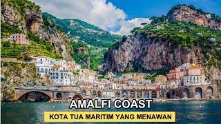 Amalfi Coast Kota Maritim Kuno yang Menawan