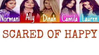 Fifth Harmony - Scared Of Happy Color Coded Lyrics  Harmonizzer Lyrics