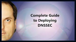 Complete Guide to Deploying DNSSEC