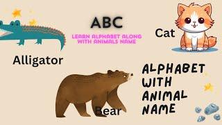 Let us learn alphabet A to z for kids alphabet  learning video for Pre schooler  animal alphabet