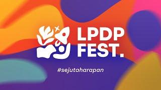 LPDP FEST 2023 - Highlights