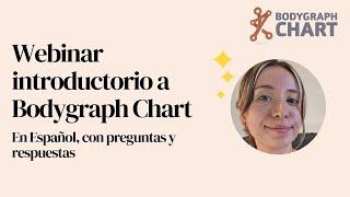 Webinar introductorio a Bodygraph Chart español