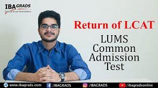 Return of LCAT  LUMS Common Admission Test  IBAGRADS