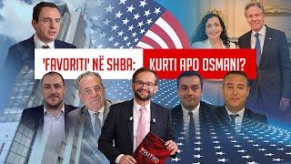  Politiko - Favoriti në ShBA Kurti apo Osmani? - 10.07.2024