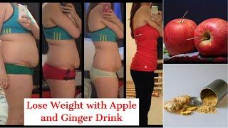 No Diet - No Exercise Drink Apple And Ginger Drink For Weight Loss and Lose Weight in 7 Days