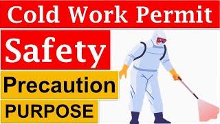 What is Cold Work Permit  Safety Precaution of Cold Work Permit  Purpose of Cold Work Permit