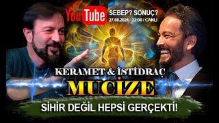 MUCİZE & İSTİDRAÇ & KERAMET Bunlar SİHİR Değil - SERHAT AHMET TAN I MURAT ZURNACI - 27.08.2024