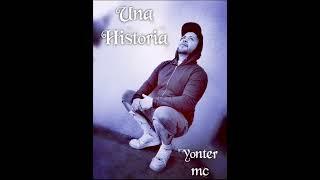 una historia - yonter mc - Prod. los visual gang- ilbene