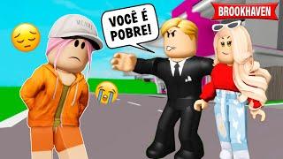 A MENINA RICA FOI HUMILHADA POR CAUSA DA ROUPA QUE USAVA Historinha Brookhaven RP Roblox