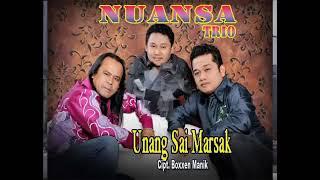 NUANSA TRIO - UNANG BE SAI MARSAK - CIPT BOXEN MANIK