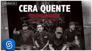 Raimundos - Cera Quente Cantigas de Garagem Áudio Oficial