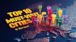 Top 10 Must-Visit Cities in Europe