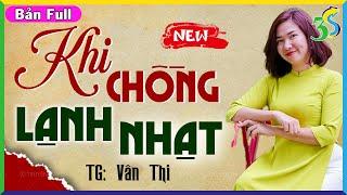 Chuyện vợ chồng 2024 KHI CHỒNG LẠNH NHẠT Full Trọn Bộ - Tâm Sự Thực Tế Mới Nhất