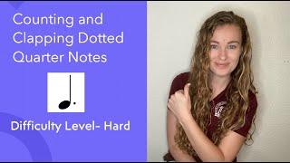 Counting and Clapping Dotted Quarter Notes- Hard