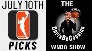 July 10th  WNBA Bets  Free Picks + Predictions  ChrisBeCappinn Show