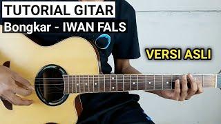 Tutorial Gitar BONGKAR - IWAN FALS Versi Asli