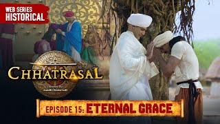 Eternal Grace  Chhatrasal EP 15 Ashutosh Rana Neena Gupta  Historical Action Drama