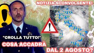 ▶METEO-ALLARME IN  ITALIA SCONVOLGENTE TRA POCHI GIORNI CROLLERÀ TUTTO DAL 2 DI AGOSTO ARRIVERÀ...
