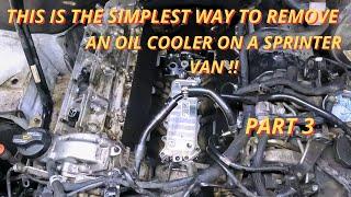 Oil Cooler Replacement On a Mercedes  Dodge Sprinter Van 3.0L - Part 3