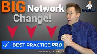 Dr. Cliff AuD Network Name Change  Best Practice PRO Network