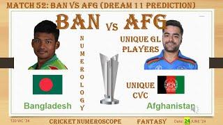 AFG vs BAN Dream11  Numerology Prediction AFG vs BAN  AFG vs BAN Match 52  T20WC24