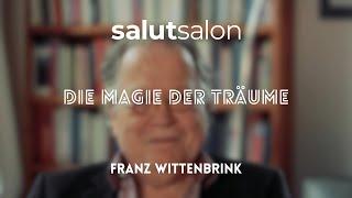 Die Magie der Träume  Franz Wittenbrink  Salut Salon