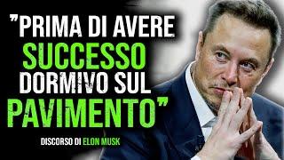 Ecco come avrai SUCCESSO - Elon musk